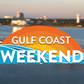 Gulf Coast Weekend Staff